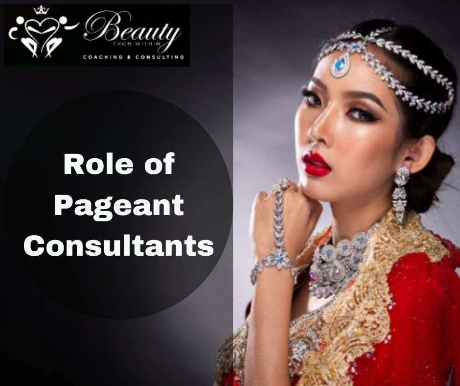 Role of Pageant Consultants: Achieve Pageant Success with a Dallas Pageant Consultant