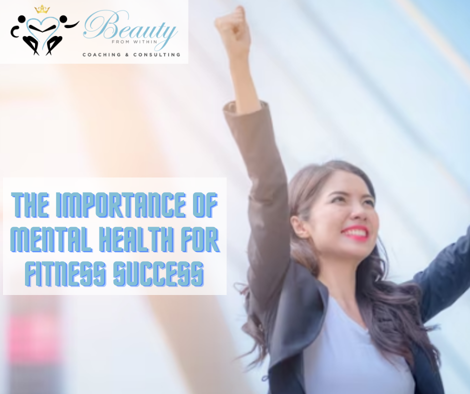 The Importance of Mental Health for Fitness Success